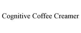 COGNITIVE COFFEE CREAMER trademark