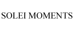 SOLEI MOMENTS trademark