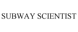 SUBWAY SCIENTIST trademark