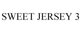 SWEET JERSEY 3 trademark