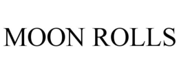 MOON ROLLS trademark