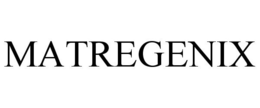 MATREGENIX trademark