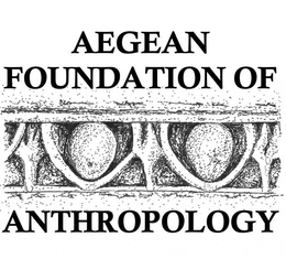 AEGEAN FOUNDATION OF ANTHROPOLOGY trademark