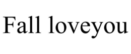 FALL LOVEYOU trademark