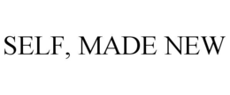 SELF, MADE NEW trademark