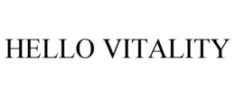 HELLO VITALITY trademark