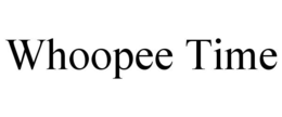 WHOOPEE TIME trademark