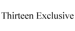 THIRTEEN EXCLUSIVE trademark