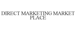 DIRECT MARKETING MARKET PLACE trademark