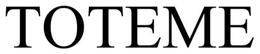 TOTEME trademark