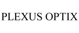 PLEXUS OPTIX trademark