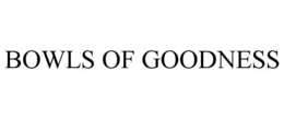 BOWLS OF GOODNESS trademark