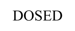 DOSED trademark