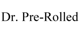 DR. PRE-ROLLED trademark