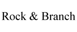 ROCK & BRANCH trademark