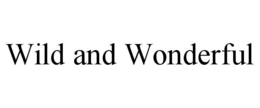 WILD AND WONDERFUL trademark
