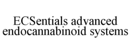 ECSENTIALS ADVANCED ENDOCANNABINOID SYSTEMS trademark