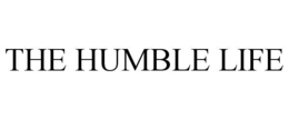 THE HUMBLE LIFE trademark