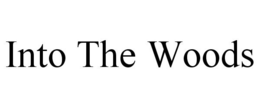 INTO THE WOODS trademark