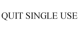QUIT SINGLE USE trademark