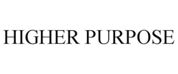 HIGHER PURPOSE trademark