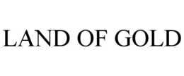 LAND OF GOLD trademark