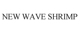 NEW WAVE SHRIMP trademark