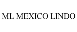 ML MEXICO LINDO trademark