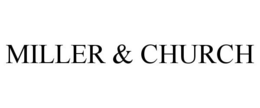 MILLER & CHURCH trademark