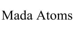 MADA ATOMS trademark