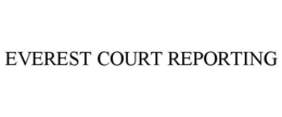 EVEREST COURT REPORTING trademark