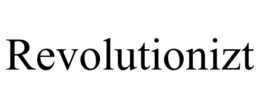 REVOLUTIONIZT trademark