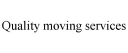 QUALITY MOVING SERVICES trademark