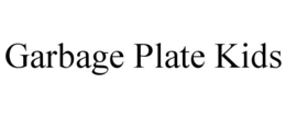 GARBAGE PLATE KIDS trademark