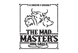 THE MAD MASTER'S BBQ SAUCE THE CORNERSTONE OF BARBEQUING trademark