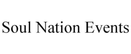 SOUL NATION EVENTS trademark