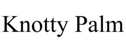 KNOTTY PALM trademark