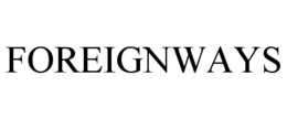 FOREIGNWAYS trademark