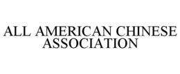 ALL AMERICAN CHINESE ASSOCIATION trademark