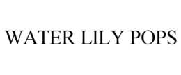 WATER LILY POPS trademark