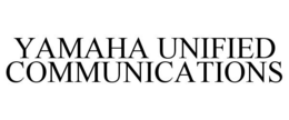 YAMAHA UNIFIED COMMUNICATIONS trademark