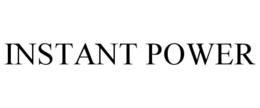 INSTANT POWER trademark