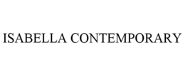 ISABELLA CONTEMPORARY trademark