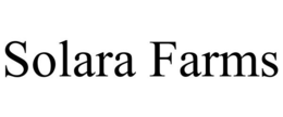 SOLARA FARMS trademark