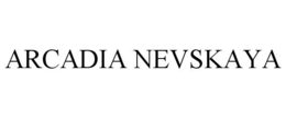 ARCADIA NEVSKAYA trademark