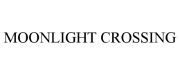 MOONLIGHT CROSSING trademark