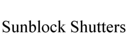 SUNBLOCK SHUTTERS trademark
