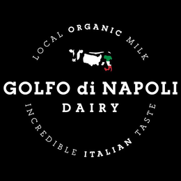 LOCAL ORGANIC MILK GOLFO DI NAPOLI DAIRY INCREDIBLE ITALIAN TASTE trademark