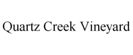 QUARTZ CREEK VINEYARD trademark