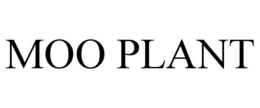 MOO PLANT trademark